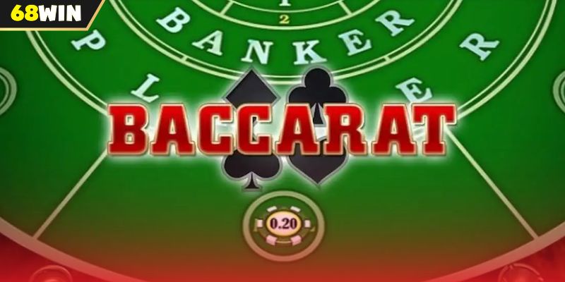 Đôi nét về baccarat 68WIN